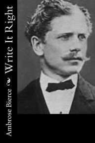 Title: Write It Right, Author: Ambrose Bierce