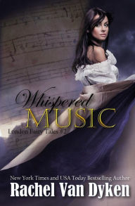 Title: Whispered Music, Author: Rachel Van Dyken