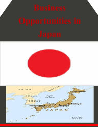 Title: Business Opportunities in Japan, Author: U S Department of Commerce