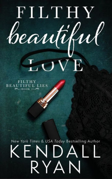 Filthy Beautiful Love (Filthy Beautiful Lies Series #2)