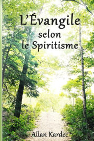 Title: L'Evangile Selon Le Spiritisme, Author: Allan Kardec