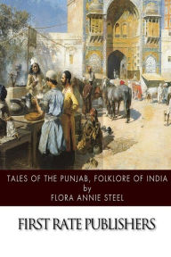 Title: Tales of the Punjab, Folklore of India, Author: Flora Annie Steel