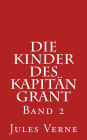 Die Kinder des Kapit n Grant: Band 2