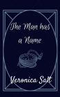 The Man has a Name