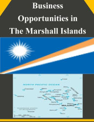 Title: Business Opportunities in The Marshall Islands, Author: U S Department of Commerce