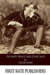 Title: The Happy Prince, and Other Tales, Author: Oscar Wilde