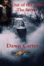 Out of the Mist: The Secret