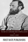 The Story of a Cannoneer Under Stonewall Jackson