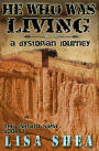 He Who Was Living - A Dystopian Journey
