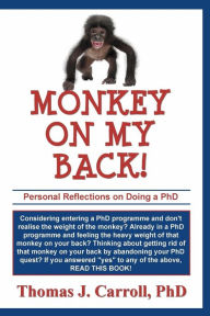 Title: Monkey on my Back: Personal Reflections on Doing a PhD, Author: Jean Boles