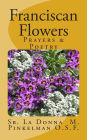 Franciscan Flowers: Prayer & Poetry