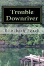 Trouble Downriver