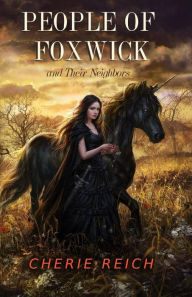 Title: People of Foxwick and Their Neighbors, Author: Cherie Reich