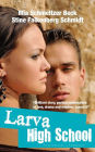 Larva High School 2 - Expectations and Endurance