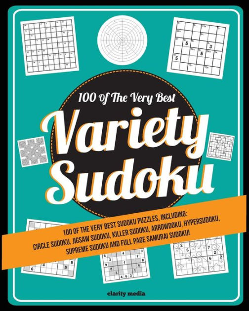 Variety Sudoku 100 of the very best sudoku variants by Clarity Media