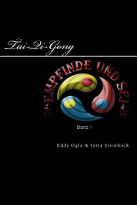 Title: Empfinde und Sei: Stilles Qi Gong Elementares Tai Chi, Author: Jutta Steinbock