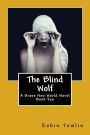 The Blind Wolf