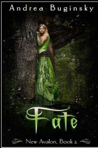 Title: Fate: New Avalon, book 2, Author: Andrea Buginsky