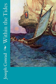 Title: Within the Tides, Author: Joseph Conrad