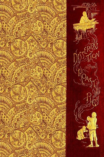 Charles lamb dissertation upon roast pig text