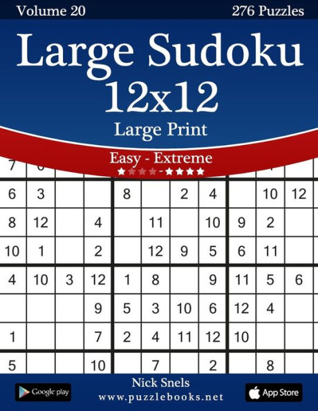 Large Sudoku 12x12 Large Print - Easy to Extreme - Volume 20 - 276 Puzzles