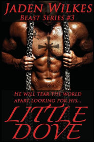 Title: Little Dove, Author: Jaden Wilkes