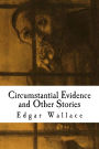 Circumstantial Evidence and Other Stories