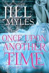 Title: Once Upon Another Time, Author: Jill Myles