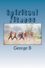 Spiritual Fitness: The Key to Maintaining Sobriety
