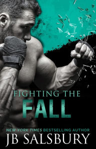 Title: Fighting the Fall, Author: JB Salsbury