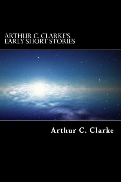 Arthur C. Clarke's Early Short Stories