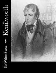 Title: Kenilworth, Author: Sir Walter Scott