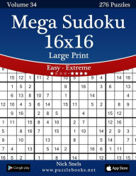 Title: Mega Sudoku 16x16 Large Print - Easy to Extreme - Volume 34 - 276 Puzzles, Author: Nick Snels
