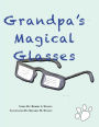 Grandpa's magical Glasses