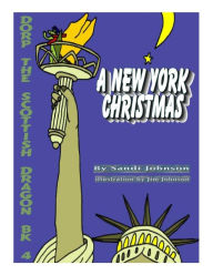 Title: Book 4 - Dorp The Scottish Dragon: A New York Christmas, Author: Sandi Johnson