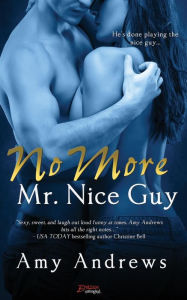 Title: No More Mr. Nice Guy, Author: Amy Andrews