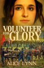 Volunteer for Glory