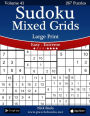 Sudoku Mixed Grids Large Print - Easy to Extreme - Volume 41 - 267 Puzzles