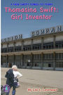 Thomasina Swift: Girl Inventor: The Thomasina Swift Saga - Book 1