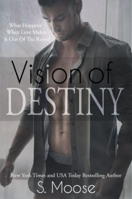 Title: Vision of Destiny, Author: S Moose