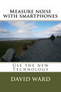 Measure noise with smartphones: Use the new Technology