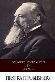 Title: Dollinger's Historical Work, Author: Lord Acton