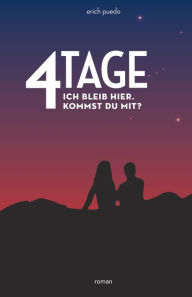 Title: 4 Tage: Ich bleib hier. Kommst du mit? (rotes Cover), Author: Erich Puedo