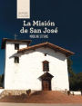 La Mision de San Jose (Discovering Mission San Jose)
