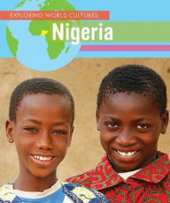 Title: Nigeria (Exploring World Cultures Series), Author: Alicia Z. Klepeis