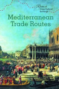 Title: Mediterranean Trade Routes, Author: John Micklos