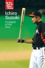 Ichiro Suzuki: A League of His Own