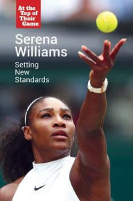 Title: Serena Williams: Setting New Standards, Author: Gerry Boehme