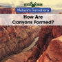 How Are Canyons Formed?