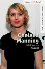 Title: Chelsea Manning: Intelligence Analyst, Author: Cathleen Small
